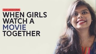 WHEN GIRLS WATCH A MOVIE TOGETHER | THE CHEEKY DNA WHEN GIRLS WATCH A MOVIE TOGETHER | THE CHEEKY DNA