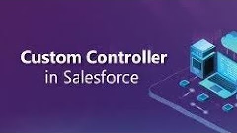Session52 What is Custom Controller for visualforce  page || Custom Controller for visualforce #sfdc