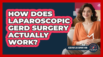 How Does Laparoscopic GERD Surgery Actually Work? - Acid Reflux Support Hub