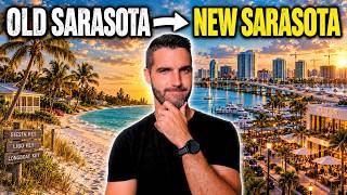 Living In Sarasota Florida ISN'T What It Used to Be...Is That A Good Thing?