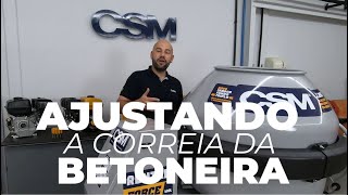 Betoneira 400L CSM - Ajuste da Correia da Betoneira 400 Litros