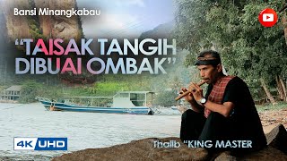 BANSI  - TAISAK TANGIH DIBUAI OMBAK -  THALIB \