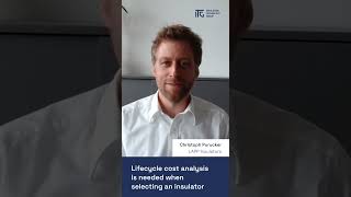 Why a lifecycle cost analysis is needed when selecting an insulator