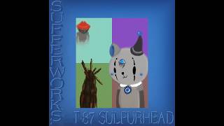 T87-Sulfurhead - Sufferworks Full Album