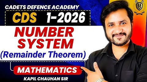 CDS 1 2026 : Maths Number System (Remainder Theorem) By Kapil Sir | CDS 1 2026 Maths Class #cdsclass