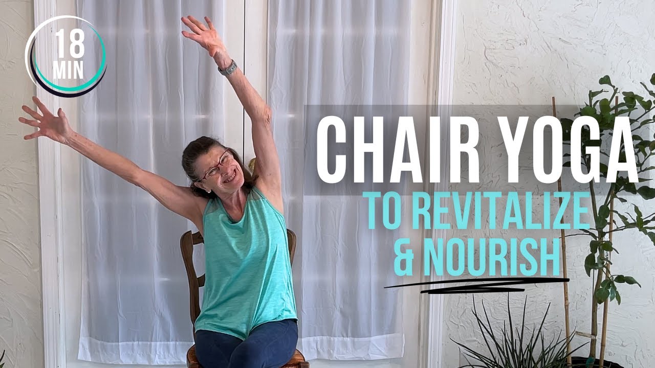 CHAIR YOGA to Revitalize & Nourish [Improve Cognition] - YouTube