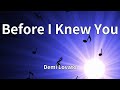 Demi Lovato Before I Knew You Lyrics mp3