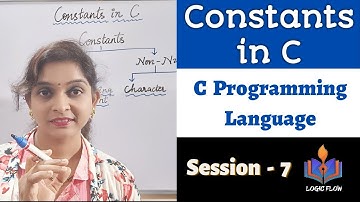 C - 07 - Constants in C | Session - 7 | #C language|#types of constants|#valid and invalid constants