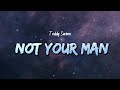 Teddy Swims Not Your Man Lyrics 