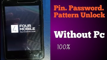 Four Mobile Hard Reset Or Pin. Password. Pattern. Unlock (Without PC)
