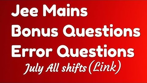 JEE Mains Answer Key Bonus and Errors l ALLEN answer key july session 2 / Link in Description Box