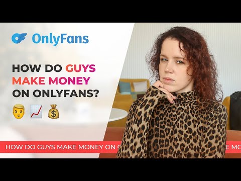 Maximize Your Earnings On OnlyFans (Men)