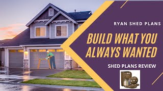 Ryan Shed Plans: best woodworking instructor. ⚠️ALERT⚠️ Be the master builder. Shed Plans Review.