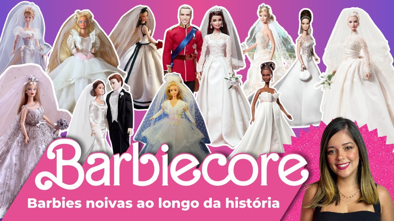 Barbie Noiva - Mais de 40 bonecas ao longo da história