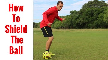 How To: Shield The Soccer Ball | Tutorial