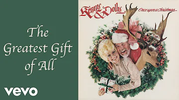 Dolly Parton, Kenny Rogers - The Greatest Gift of All (Official Audio)