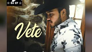 Video thumbnail of "Vete  ♡ Gerardo Coronel   》》♡"