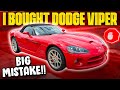 I Bought the Cheapest Dodge Viper Because Nobody Wanted it! Big Mistake!