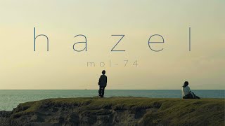 【卒業制作】hazel / mol-74