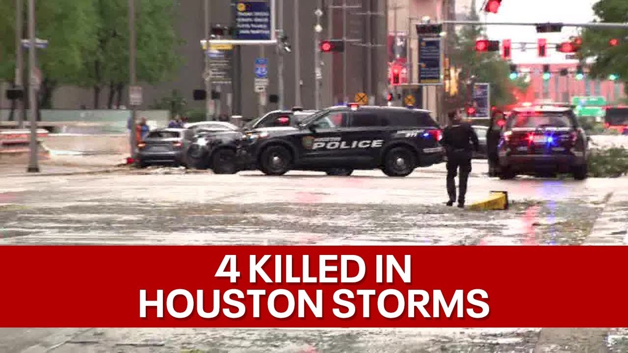 At least 4 killed around Houston after severe weather, flooding