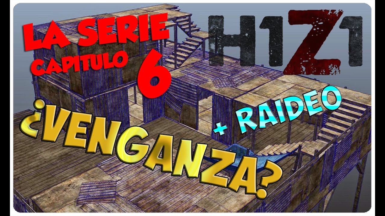 H1Z1, LA SERIE #6 - ¿VENGANZA? - H1Z1 GAMEPLAY ESPAÑOL