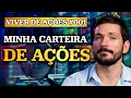 MINHA CARTEIRA DE AÇÕES | Escolhendo minhas primeiras ações de dividendos | VIVER DE AÇÕES #001