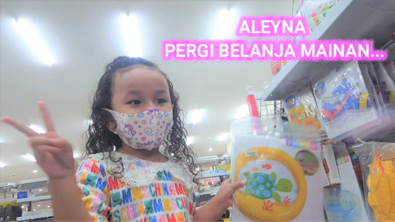Aleyna Pergi Belanja Mainan YouTube Aleyna Pergi Belanja Mainan YouTube
