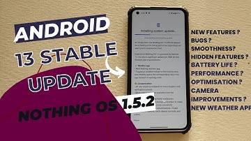 Nothing OS 1.5.2 Stable | Android 13 | New and Hidden Features, Smoothness and Review