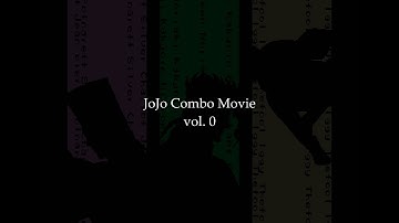 JoJo Combo Movie Vol. 0