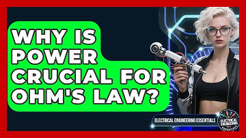 Why Is Power Crucial For Ohm