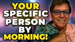 Try this Magical Technique Tonight! Your Specific Person Will Manifest by Morning