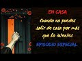 Episodio especial: En casa