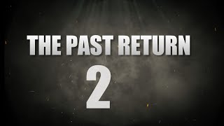 AGASOBANUYE THE Past RETURN EP 2 official trailer