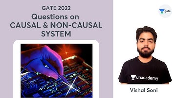 Questions on Causal & Non Causal System | GATE 2022 | Vishal Soni