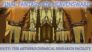FFXIV Heavensward: The Aetherochemical Research Facility (2020 Gameplay and Cutscenes)