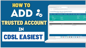 How To Add Trusted Account in CDSL Easiest for Share Transfer - Step by Step Process