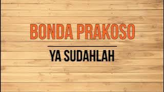 Bondan Prakoso - Ya Sudahlah Karaoke