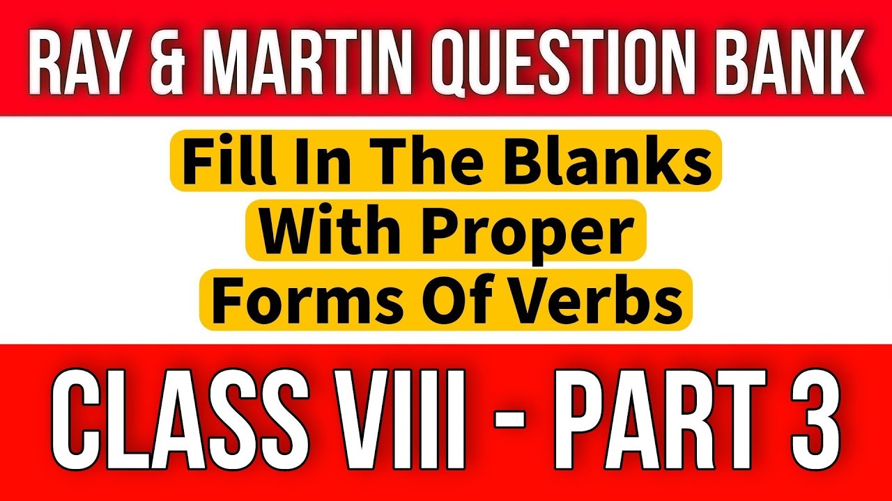 ray-and-martin-question-bank-class-8-fill-in-the-blanks-with-proper