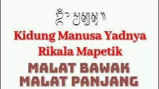 Kidung Rikala Mapetik, Malat bawak, Malat Panjang, Kidung Manusa Yadnya, Sekar Madya 🙏
