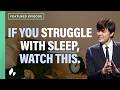 If You Struggle With Sleep, Watch This. | Joseph Prince | Gospel Partner Featured Episode