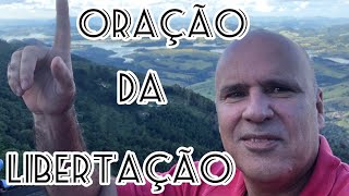 ORACAO DA LIBERTACAO