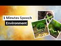 Speech on environment in english for students  1 minute