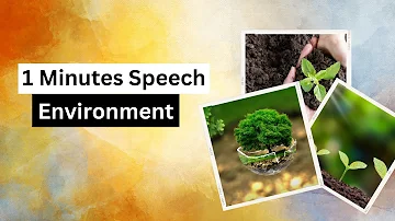 Speech on Environment in English for Students | 1 Minute