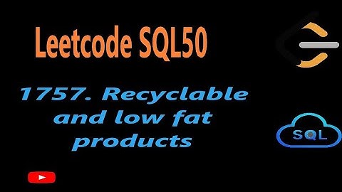 LeetCode 1757 Recyclable and Low Fat Products | SQL Question Explained