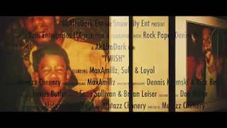 I WISH (CBC) By MaxAmillz Offical Video Directed By Mutazz Chenery