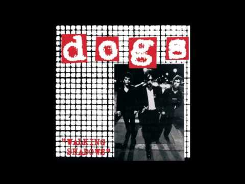 Dogs — Dogs - Walking Shadows (Full Album)