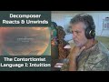 Old Composer REACTS to THE CONTORTIONIST - Language I: Intuition