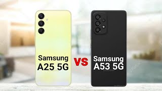 Samsung A25 5G vs Samsung A53 5G