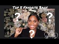 Top 5 Favorite Handbags