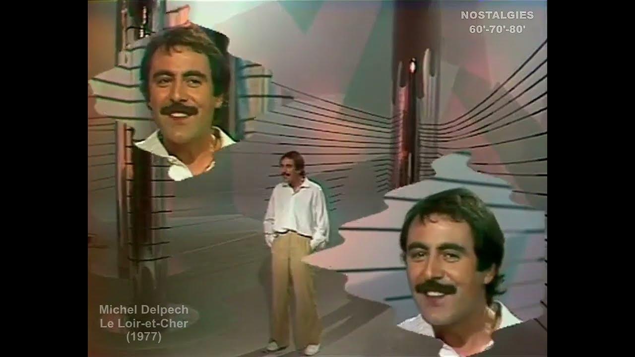 Michel Delpech Le LoiretCher (1977) YouTube